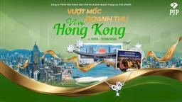 CHƯƠNG TRÌNH ƯU ĐÃI QUÝ 2 PJP: VƯỢT MỐC DOANH THU, VI VU HONG KONG - TRỊ GIÁ 60 TRIỆU ĐỒNG